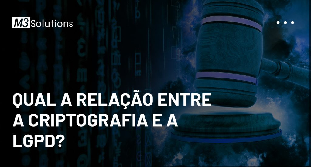 Qual a relação entre a criptografia e a lgpd